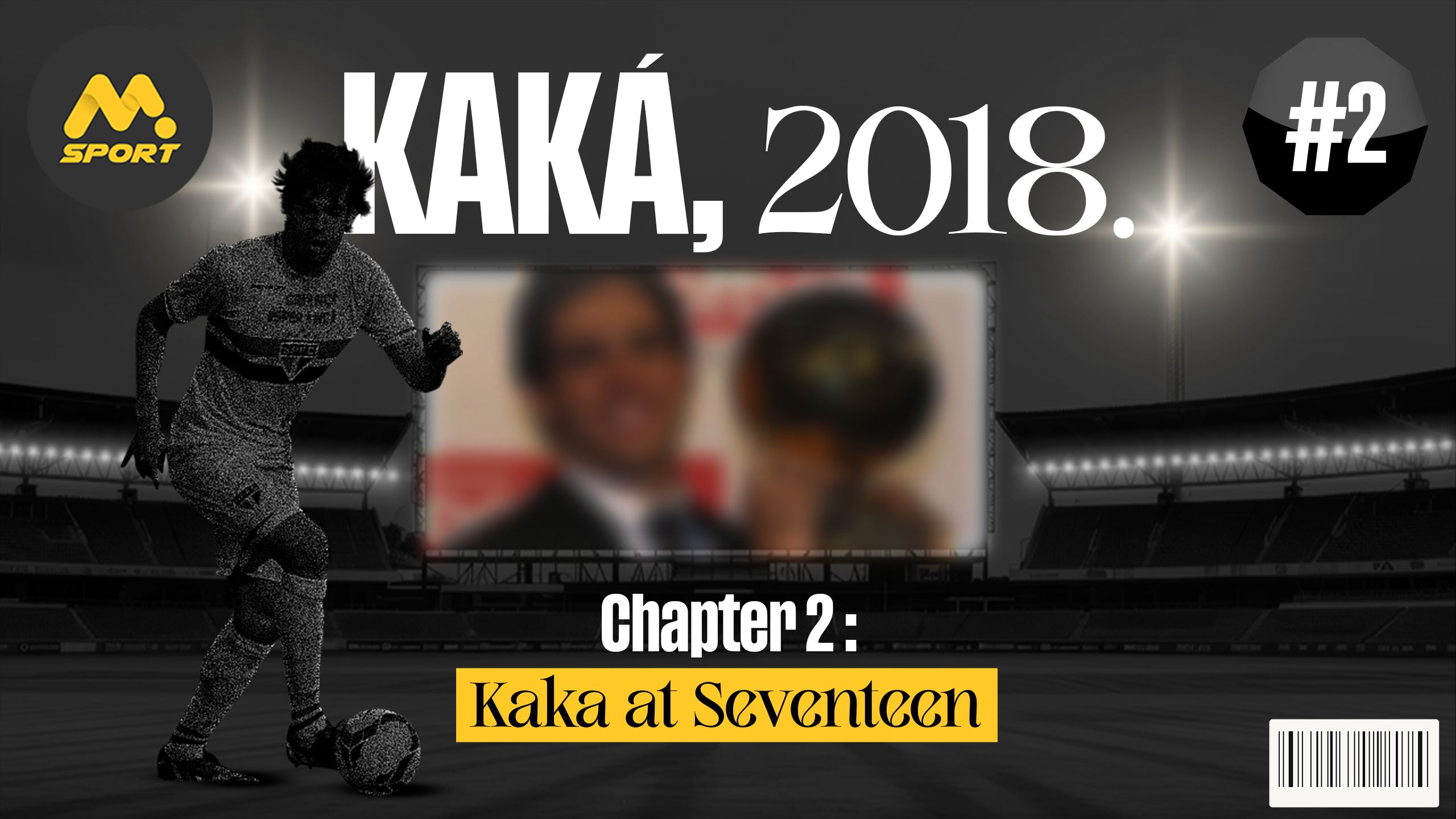 Kaka, 2018 : Chapter 2